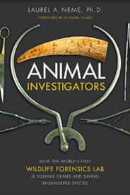 Animal Investigators by Laurel Neme